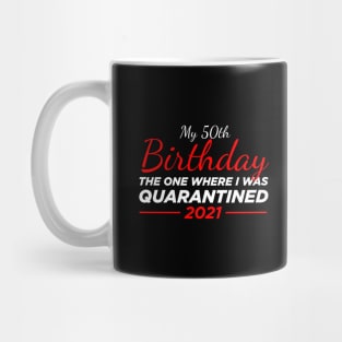 50th birthday quarantined Mug